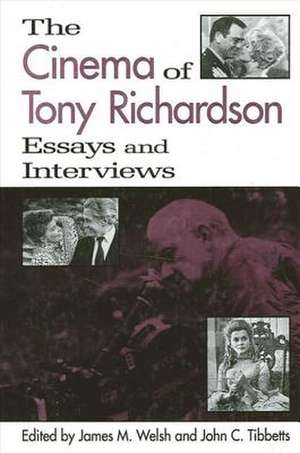 The Cinema of Tony Richardson de James M. Welsh