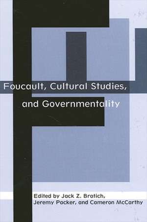 Foucault, Cultural Studies, and Governmentality