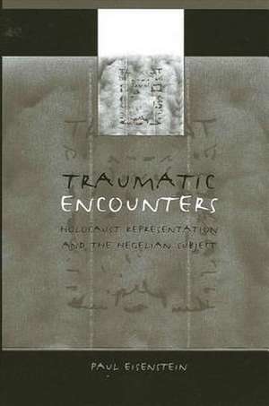 Traumatic Encounters de Paul Eisenstein