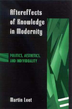 Aftereffects of Knowledge in Modernity