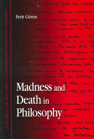 Madness and Death in Philosophy