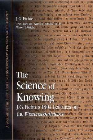 The Science of Knowing de J. G. Fichte