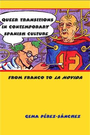 Queer Transitions in Contemporary Spanish Culture