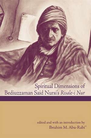 Spiritual Dimensions of Bediuzzaman Said Nursi's Risale-i Nur