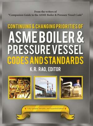 Continuing and Changing Priorities of Asme Boiler & Pressure Vessel Codes and Standards de K. R. Rao