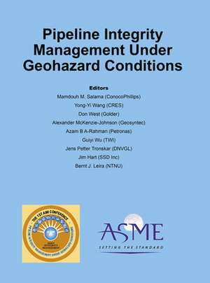 Pipeline Integrity Management Under Geohazard Conditions de Mamdouh M. Salama