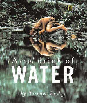 A Cool Drink of Water de Barbara Kerley