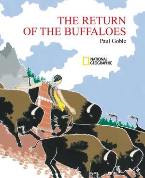 The Return of the Buffaloes: A Plains Indian Story about Famine and Renewal of the Earth de Paul Goble