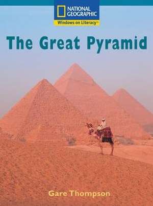 Windows on Literacy Fluent Plus (Social Studies: History/Culture): The Great Pyramid de National Geographic Learning