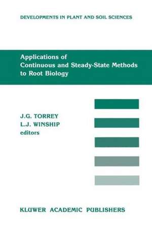 Applications of Continuous and Steady-State Methods to Root Biology de John G. Torrey