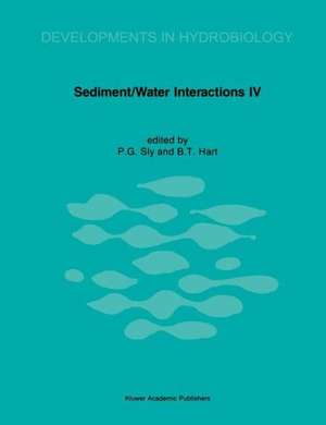 Sediment/Water Interactions: Proceedings of the Fourth International Symposium de P.G. Sly