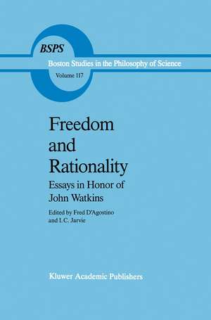 Freedom and Rationality: Essays in Honor of John Watkins From his Colleagues and Friends de F. D'Agostino