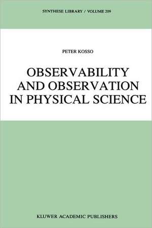 Observability and Observation in Physical Science de Peter Kosso