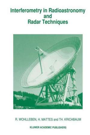 Interferometry in Radioastronomy and Radar Techniques de R. Wohlleben