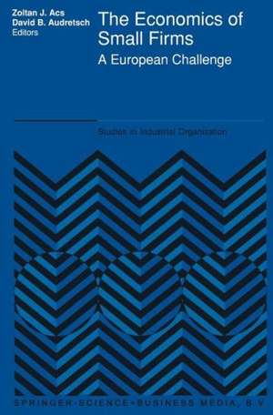 The Economics of Small Firms: A European Challenge de Stephen Ackermann