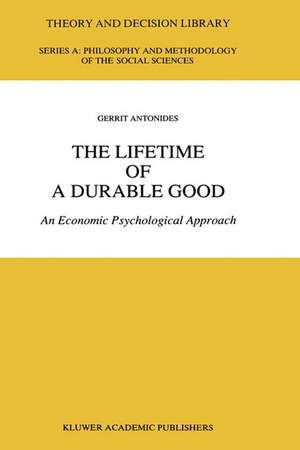 The Lifetime of a Durable Good: An Economic Psychological Approach de G. Antonides