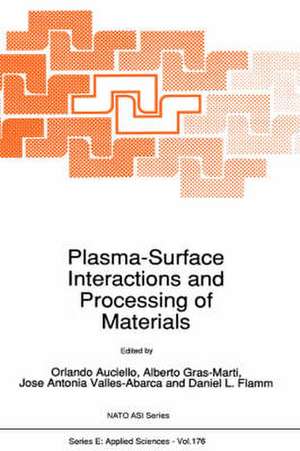 Plasma-Surface Interactions and Processing of Materials de O. Auciello