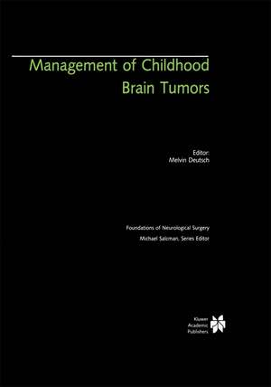 Management of Childhood Brain Tumors de Melvin Deutsch