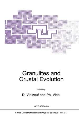 Granulites and Crustal Evolution de D. Vielzeuf