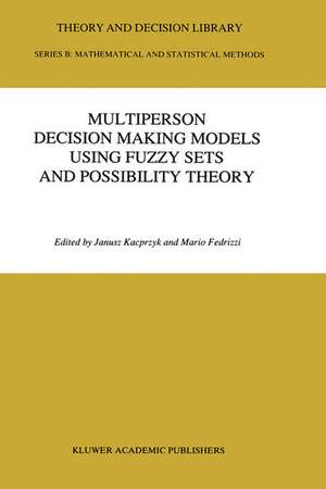 Multiperson Decision Making Models Using Fuzzy Sets and Possibility Theory de J. Kacprzyk