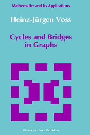 Cycles and Bridges in Graphs de Heinz-Jürgen Voss