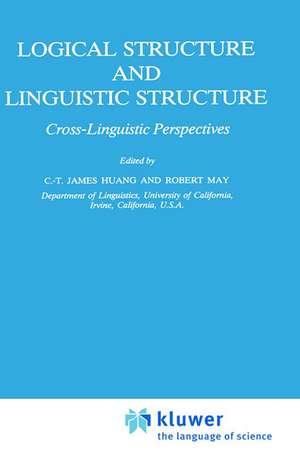 Logical Structure and Linguistic Structure: Cross-Linguistic Perspectives de C. T. Huang