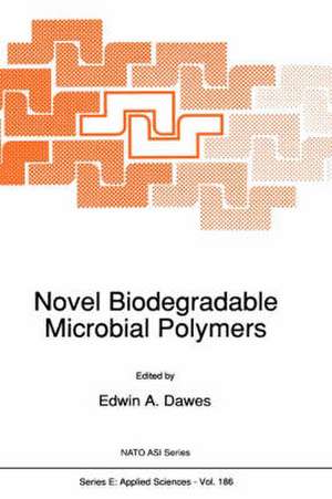 Novel Biodegradable Microbial Polymers de E.A. Dawes