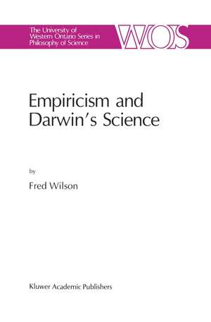 Empiricism and Darwin’s Science de F. Wilson