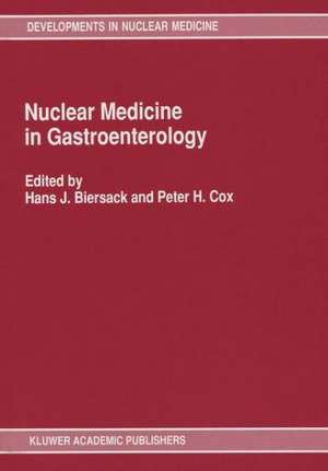 Nuclear Medicine in Gastroenterology de Hans-Jurgen Biersack