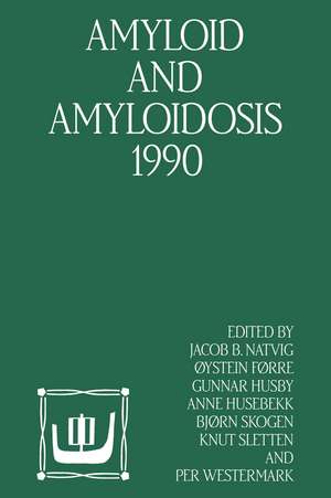 Amyloid and Amyloidosis 1990 de Natvig Jacob Ed