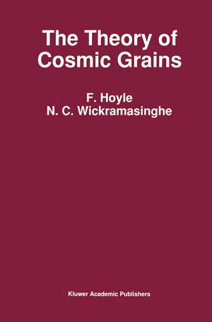 The Theory of Cosmic Grains de N.C. Wickramasinghe