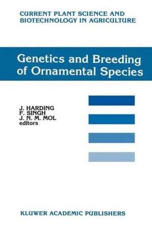 Genetics and Breeding of Ornamental Species de J. Harding