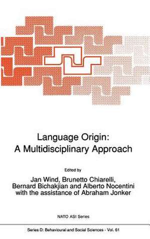 Language Origin: A Multidisciplinary Approach de Jan Wind