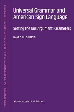 Universal Grammar and American Sign Language: Setting the Null Argument Parameters de D.C. Lillo-Martin