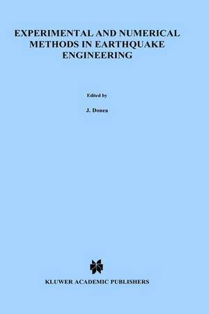 Experimental and Numerical Methods in Earthquake Engineering de J. Donea