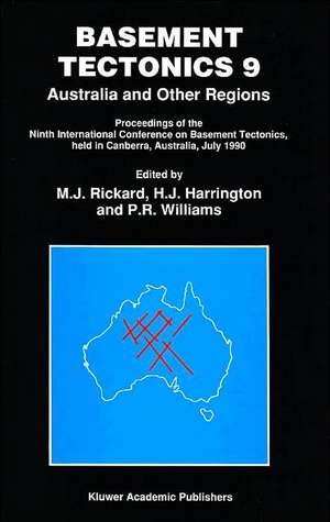 Basement Tectonics 9 - Australia and Other Regions de M. J. Rickard