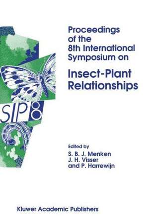 Proceedings of the 8th International Symposium on Insect-Plant Relationships de Steph B. J. Menken