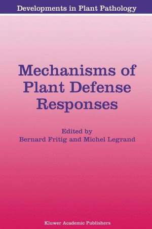 Mechanisms of Plant Defense Responses de Bernard Fritig