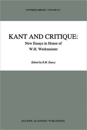 Kant and Critique: New Essays in Honor of W.H. Werkmeister de R.M. Dancy