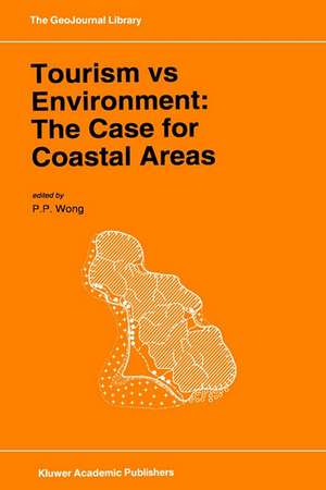 Tourism vs Environment: The Case for Coastal Areas de P.P. Wong