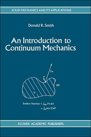 An Introduction to Continuum Mechanics - after Truesdell and Noll de D.R Smith