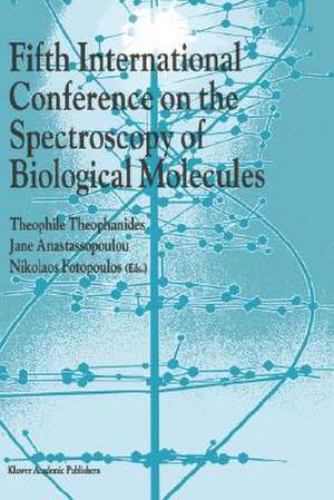 Fifth International Conference on the Spectroscopy of Biological Molecules de T. Theophanides