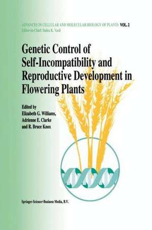 Genetic control of self-incompatibility and reproductive development in flowering plants de Elizabeth G. Williams