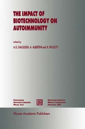 The Impact of Biotechnology on Autoimmunity de A.G. Dalgleish