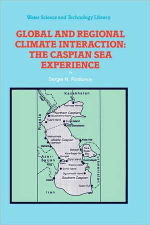 Global and Regional Climate Interaction: The Caspian Sea Experience de S. Rodionov