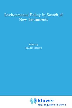 Environmental Policy in Search of New Instruments de B. Dente