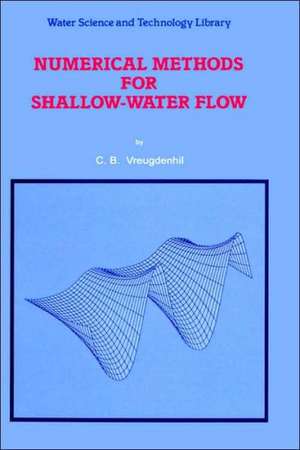 Numerical Methods for Shallow-Water Flow de C.B. Vreugdenhil