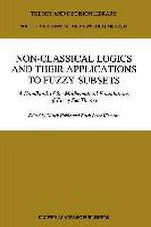 Non-Classical Logics and Their Applications to Fuzzy Subsets de Hc6hle, Ulrich