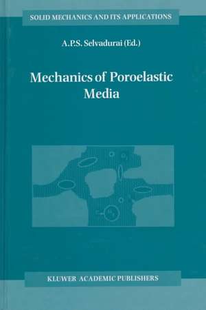 Mechanics of Poroelastic Media de A.P.S. Selvadurai