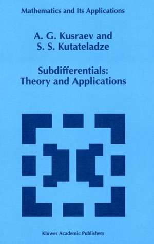 Subdifferentials: Theory and Applications de A. G. Kusraev